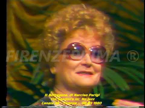 Il Bottegone. di Narciso Parigi. Flo Sandon's in: No Jazz - Canale 48. Firenze. 1980.