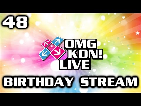 OMG KON! LIVE 48 - Birthday Live Stream