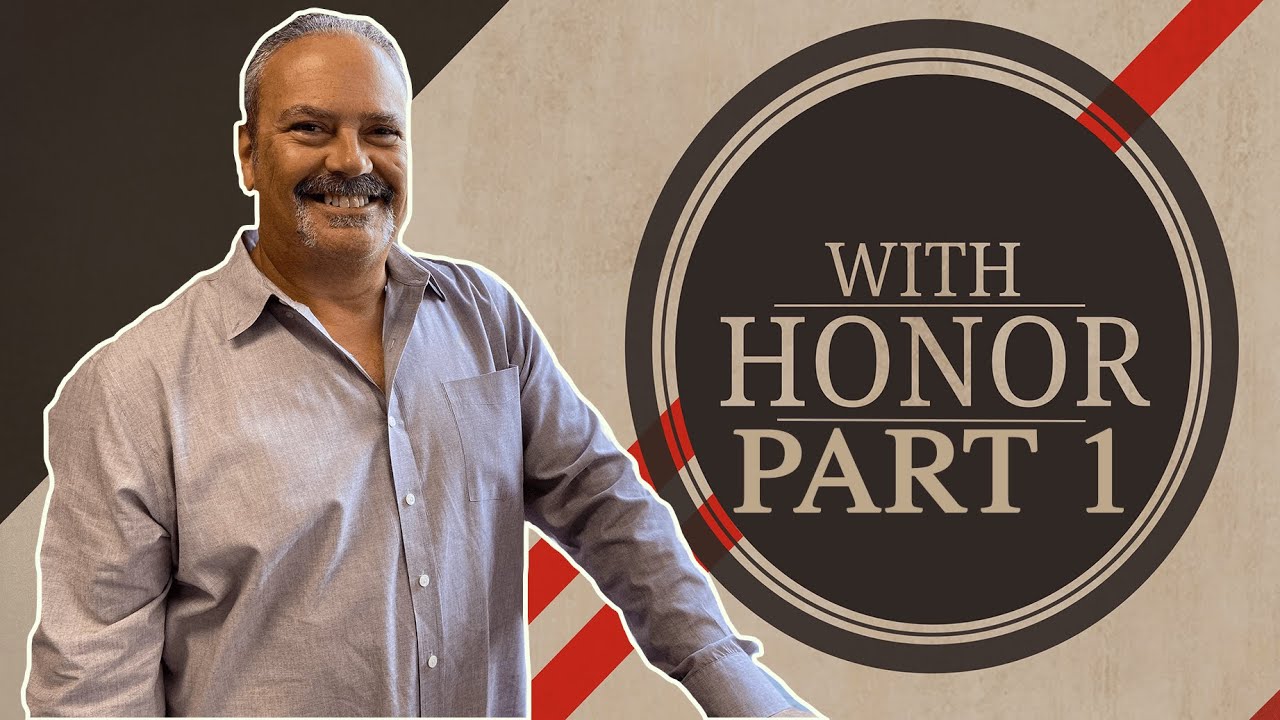 With Honor | Where is the Honor? | Pastor Dan