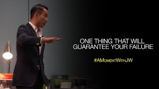 A Moment With JW | One Thing That Will Guarantee Your Failure