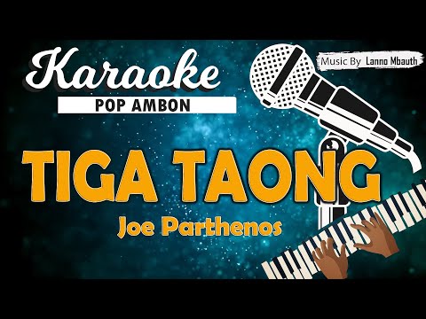 Karaoke TIGA TAONG - Joe Parthenos