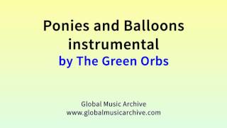 Download lagu Ponies and balloons instrumental by The Green Orbs 1 HOUR mp3