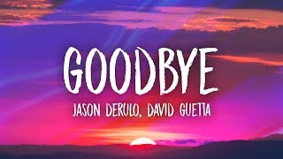 Jason Derulo &amp; David Guetta - Goodbye (Lyrics) ft. Nicki Minaj &amp; Willy William