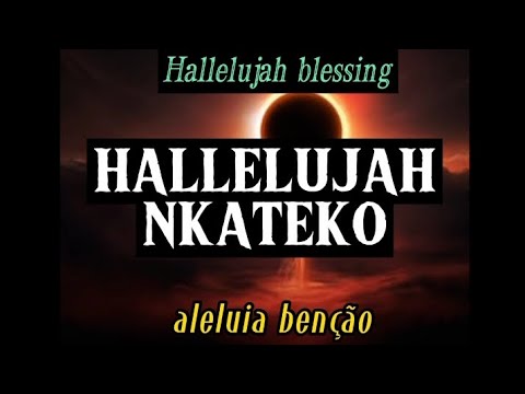 HALLELUJAH NKATEKO (LETRA)