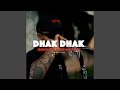 Dhak Dhak Feat Wild Martin