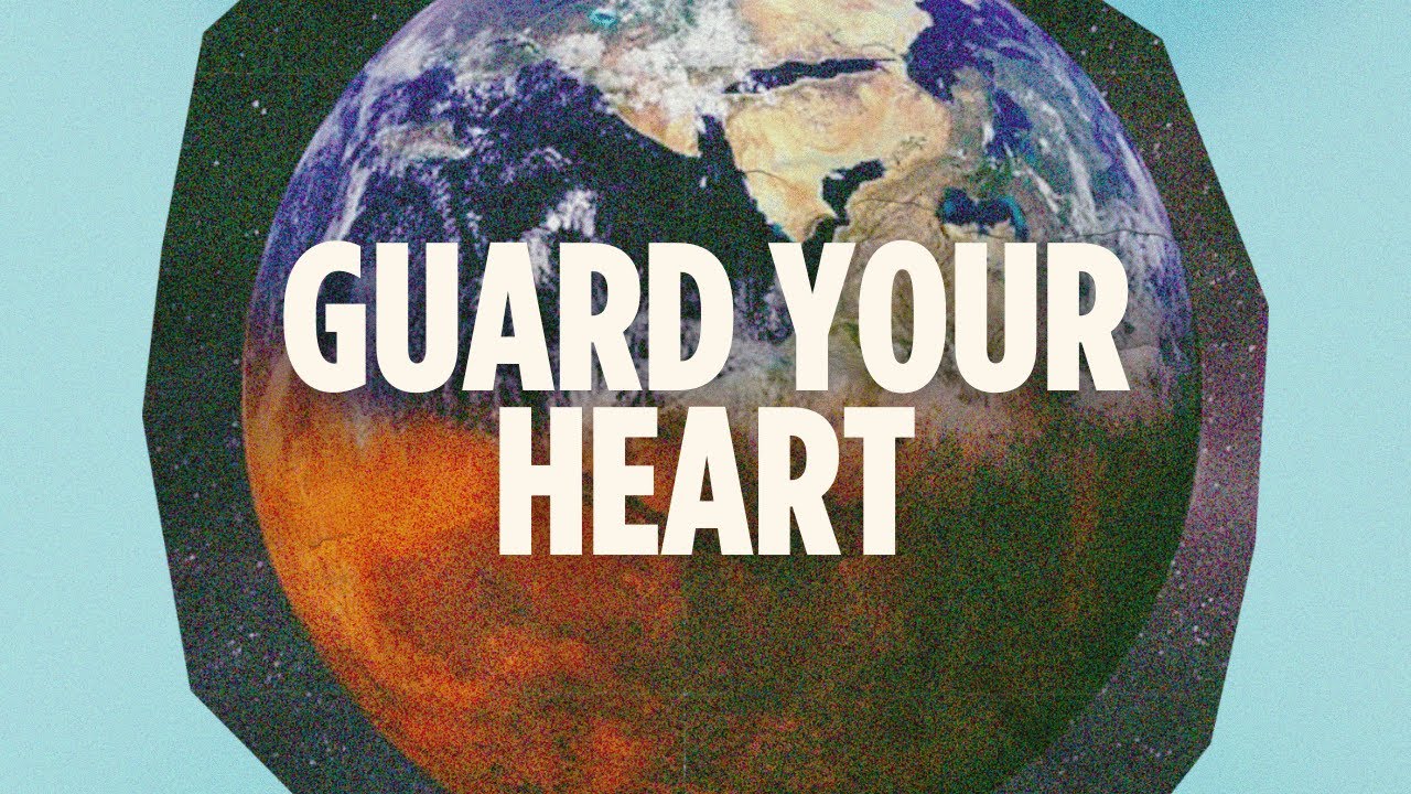 Guard Your Heart