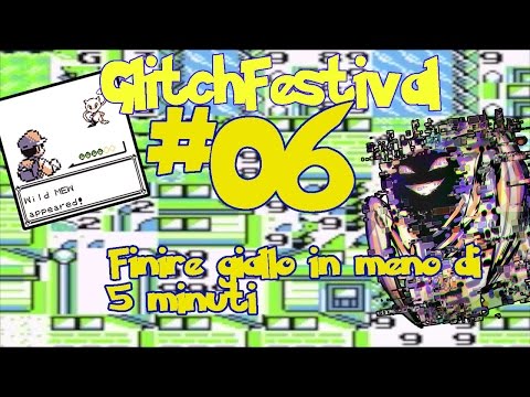 GlitchFestival #06 - Finire Pokemon Giallo in meno di 5 minuti
