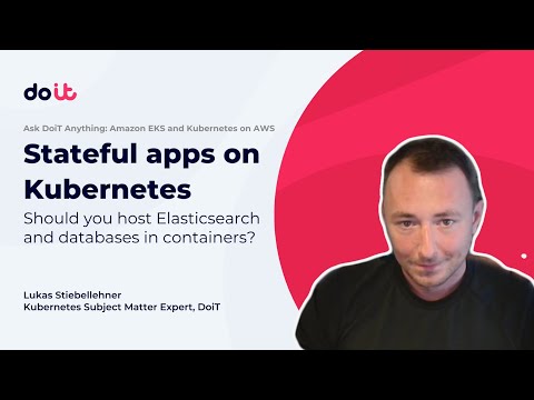 Stateful apps on Kubernetes: Should you host Elasticsearch and databases in containers?