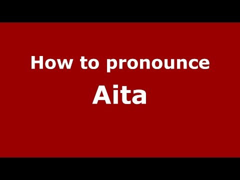 How to pronounce Aita (Spanish/Argentina) - PronounceNames.com