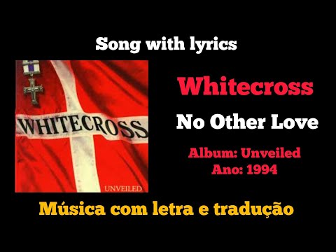 No Other Love - Whitecross