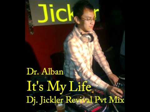 Dr. Alban - It's My Life (Dj Jickler Revival Pvt Mix).wmv