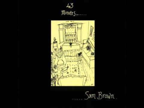 Sam Brown - 43 Minutes (complete album)