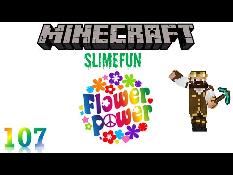 Slimefun Ep# 107 - Flower Power!