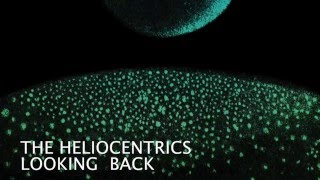 The Heliocentrics - " Looking Back "