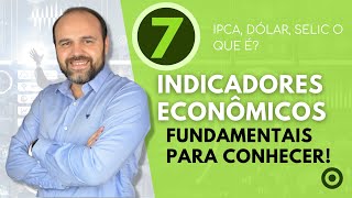 7 Indicadores econômicos importantes