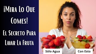 ELIMINA Los Pesticidas de la Fruta y Verdura de Forma Natural y Economica