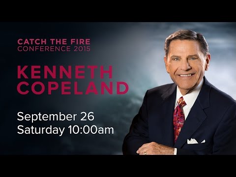 Catch The Fire Conference 2015 - Kenneth Copeland (Session H) - 26 September 2015