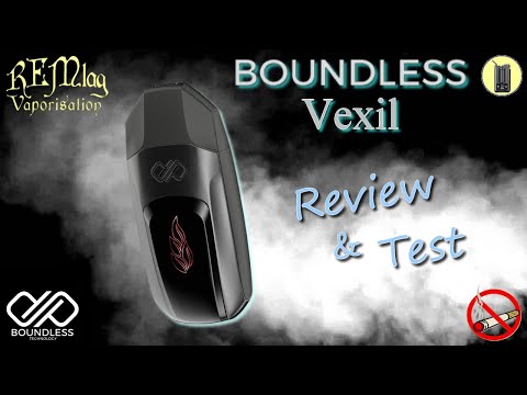 BOUNDLESS Vexil, Review & Test Vapeur, Vaporisateur Boundless, Avis.Fr