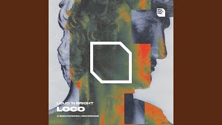 Loud 'n Bright - Loco (Extended Mix) video