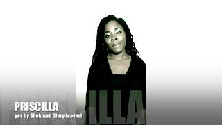 Yes Shekinah Glory (cover by Priscilla Findlay)