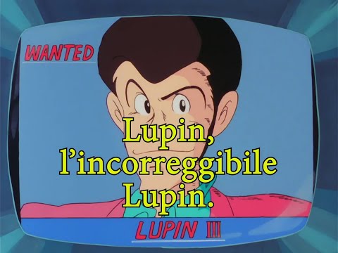 Lupin, l'incorreggibile Lupin - Sigla apertura/chiusura (Remaster Yamato Video) -