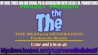 The The - The Beat(en) Generation (Funkorelic Remix)