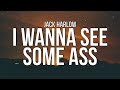 Jack Harlow I WANNA SEE SOME ASS Lyrics Ft Jetsonmade