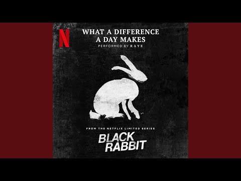 What a Difference a Day Makes (from the Netflix Limited Series "Black Rabbit")