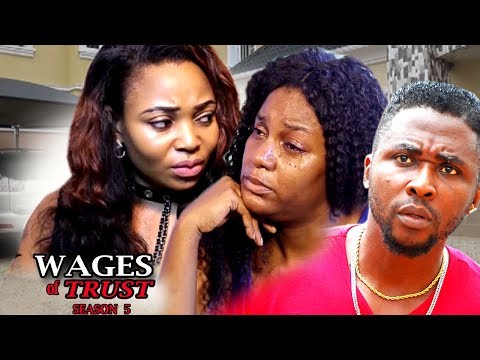 Wages Of Trust Season 5 - 2017 Latest Nigerian Nollywood Movie
