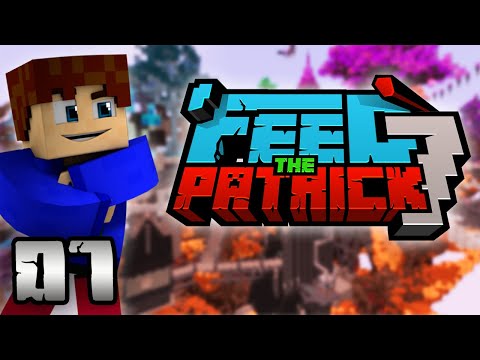 Feed The Patrick 7 #7 - La cité perdue du loot