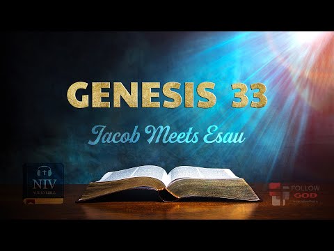 The Book of Genesis | Chapter 33: Jacob Meets Esau | NIV Audio Bible