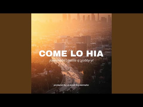COME LO HIA