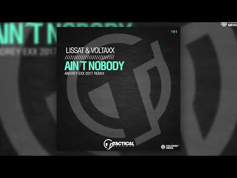 Lissat & Voltaxx - Ain't Nobody (Andrey Exx Remix)