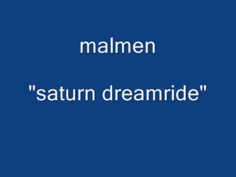 Malmen - Saturn Dreamride