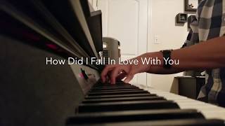 Download lagu How Did I Fall In Love With You (Piano Cover) mp3