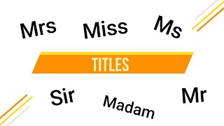 İngilizce Ünvanlar: Mr, Mrs, Miss ve Diğerleri! Nasıl Kullanılır? 🏷️ Titles in E