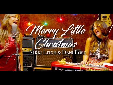 Have Yourself A Merry Little Christmas with Dani Rose & Nikki Leigh