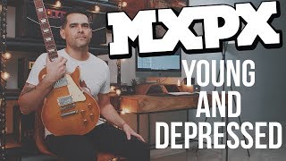 MxPx - Young and Depressed (Guitar Cover)