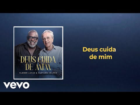 Caetano Veloso, Kleber Lucas - Deus Cuida de Mim (Lyric Video)