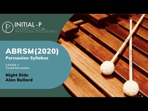 INITIAL-P 2020 ABRSM Tuned Percussion Grade 4 - Night Ride by Alan Bullard