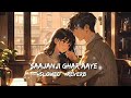 Saajanji Ghar Aaye Lofi Remix Slowed Reverb LOFI BY DIVYANSHU