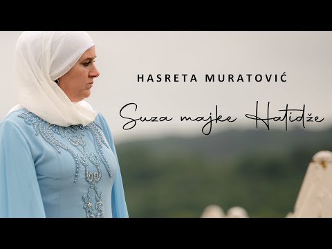 Suza majke Hatidže - Hasreta Muratović