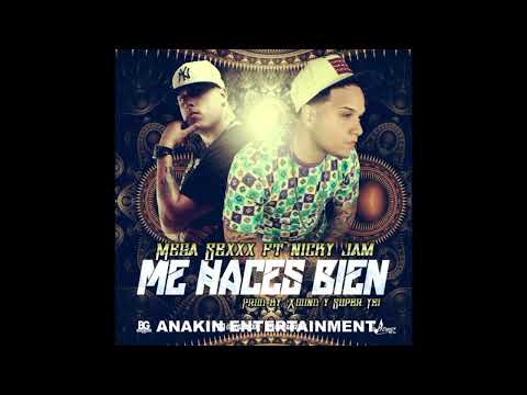 Mega Sexxx ft. Nicky Jam - Me Haces Bien