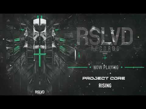 Project Core - Rising † | Official Preview [OUT NOW]