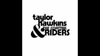 Taylor Hawkins and The Coattail Riders - End of the Line