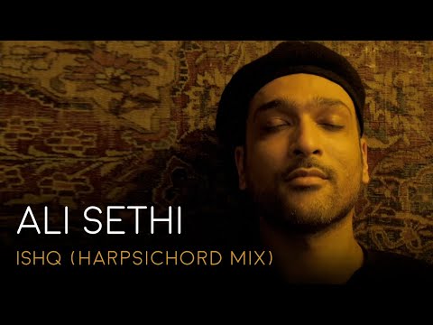 ISHQ (harpsichord mix) | Ali Sethi X Sana Safinaz [Official Music Video]