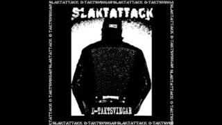 Slaktattack - D-taktsvingar - 2008 - (Full Album)