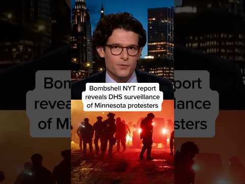 Bombshell NYT report reveals DHS surveillance of Minnesota protesters