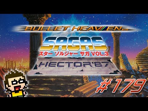 Bullet Heaven #179 - Hector '87/Starship Hector [FC/NES]