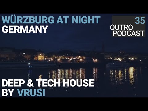 Outro 35: Vrusi | Würzburg at Night | Deep House Tech House Mix